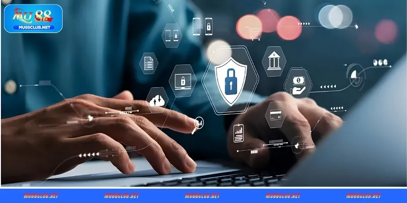 Cách tăng cường quyền riêng tư cho người chơi tại MU88